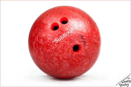 “Get the Bowling Ball Off…”